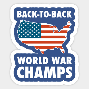 Back To Back World War Champs USA Sticker